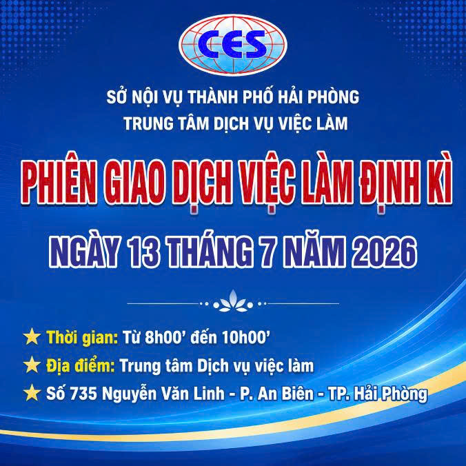 TUYỂN DỤNG LAO ĐỘNG MIỄN PHÍ :  PHIÊN GIAO DỊCH VIỆC LÀM ĐỊNH KỲ NGÀY 13/07/2026
