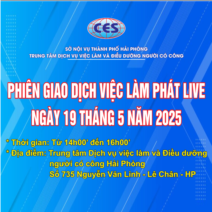 PHIÊN SÀN GIAO DỊCH VIỆC LÀM PHÁT LIVE CHIỀU NGÀY 19/05/2025